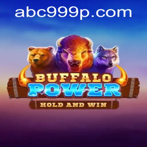 Exploring BuffaloPower with ABC 999: A Modern Gaming Experience